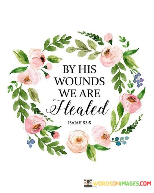 By-his-wounds-we-are-healed-quotes.jpeg