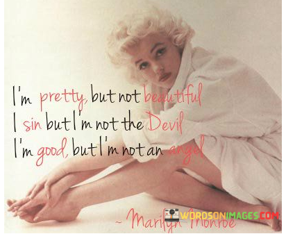Im-pretty-but-not-beautiful-i-sin-but-im-not-the-devil.png