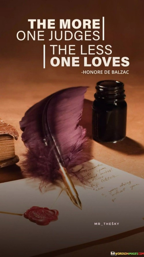 The-More-One-Judges-The-Less-One-Loves-Quote.jpeg
