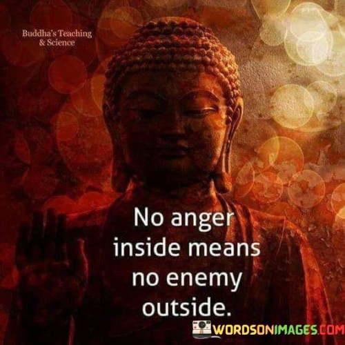 No-Anger-Inside-Means-No-Enemy-Outside-Quotes.jpeg
