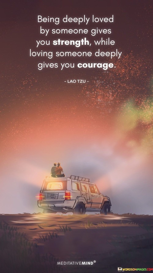 Being-Deeply-Loved-By-Someone-Gives-You-Strength-Quotes.jpeg