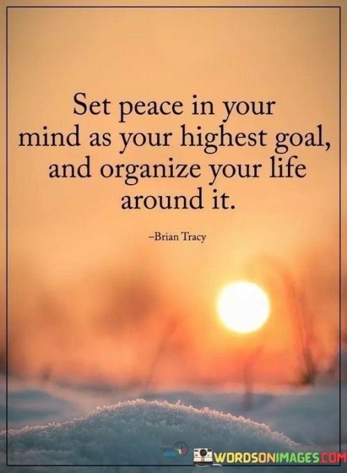 set-peace-in-your-mind-as-your-highest-goal-quotes.jpeg