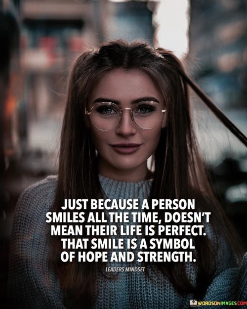 Just-Because-A-Person-Smiles-All-The-Time-Quote.jpeg