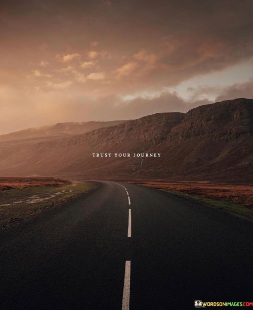 Trust-Your-Journey-Quotes.jpeg