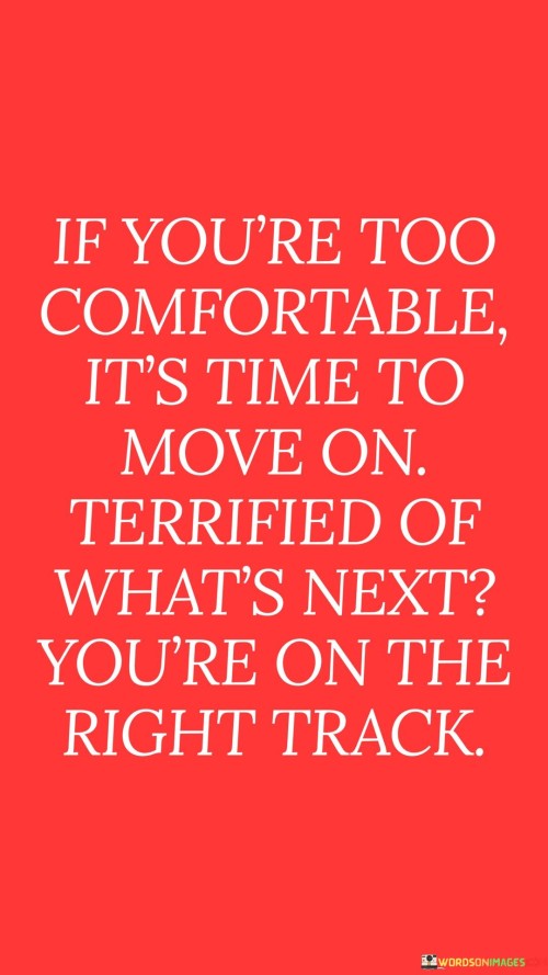 If-Youre-Too-Comfortable-Its-Time-To-Move-On-Quotes.jpeg