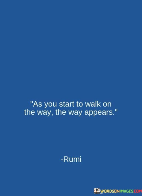 As-You-Start-To-Walk-On-The-Way-The-Way-Quotes.jpeg