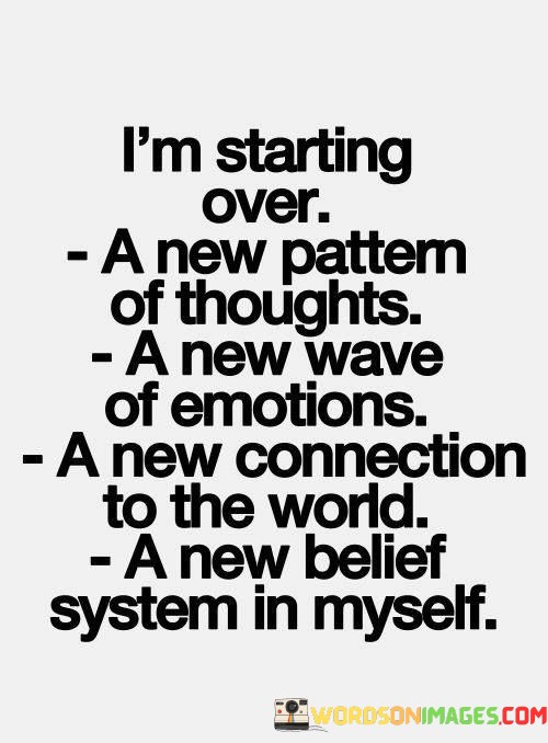 Im-Starting-Over-A-New-Pattern-Of-Thoughts-A-Quotes.jpeg