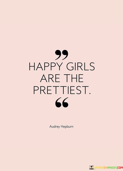 Happy-Girls-Are-The-Prettiest-Quotes.jpeg
