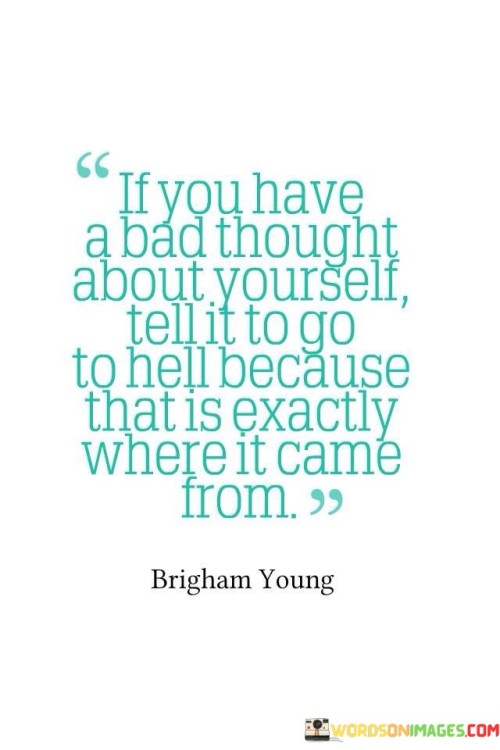 If-You-Have-A-Bad-Thought-About-Yourself-Tell-Quotes.jpeg
