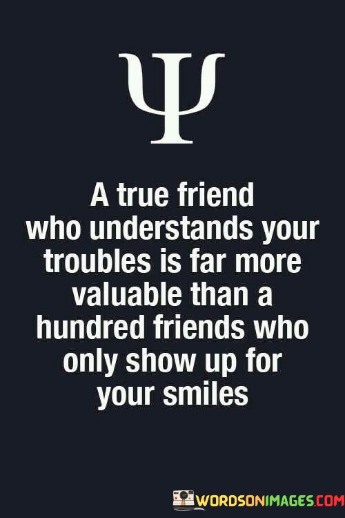 A-True-Friend-Who-Understands-Your-Troubles-Quotes.jpeg