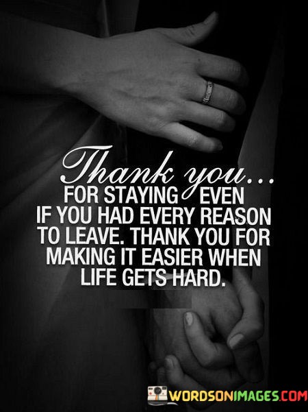 Thank-You-For-Staying-Even-If-You-Had-Quotes.jpeg