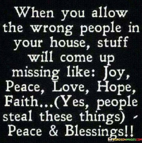 When-You-Allow-The-Wrong-People-In-Your-House-Quotes.jpeg