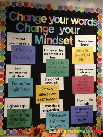 Change-Your-Words-Change-Your-Mindset-This-Is-Too-Quotes.jpeg