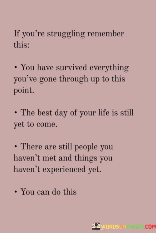 If-Youre-Struggling-Remember-This-You-Have-Survived-Everything-Quotes.jpeg