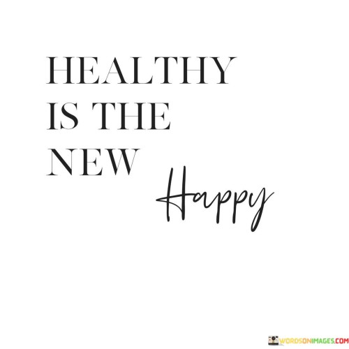 Healthy-Is-The-New-Happy-Quotes.jpeg