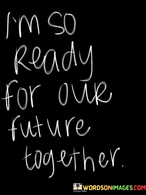 Im-So-Ready-For-Our-Future-Together-Quotes.jpeg
