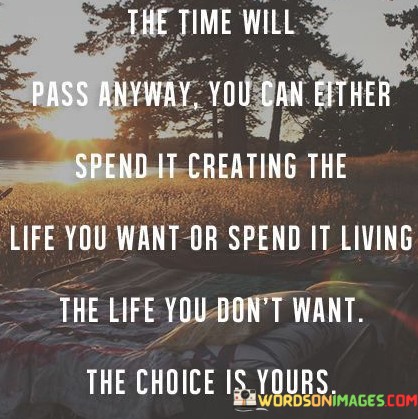 The-Time-Will-Pass-Anyway-You-Can-Either-Quotes.jpeg