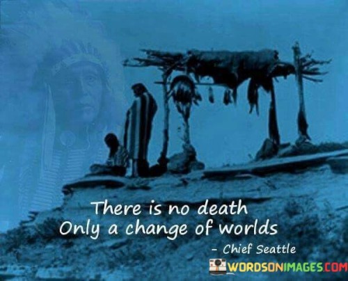 There-Is-No-Death-Only-A-Change-Of-Quotes.jpeg