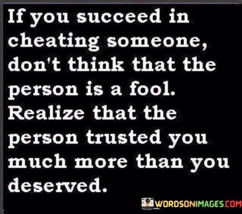 If-You-Succeed-In-Cheating-Someone-Dont-Think-That-Quotes.jpeg