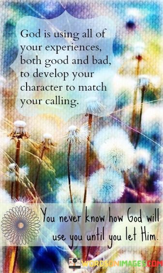 God-Is-Using-All-Of-Your-Experiences-Both-Good-Quotes.jpeg