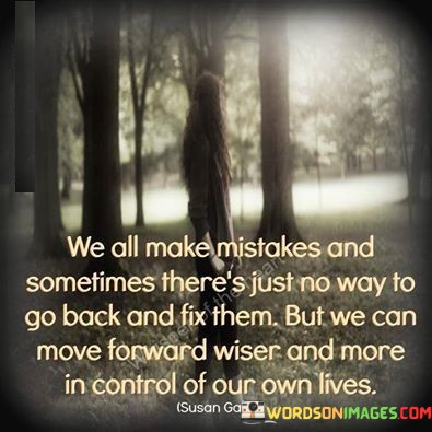 We-All-Make-Mistakes-And-Sometimes-Theres-Just-No-Way-To-Go-Back-Quotes.jpeg