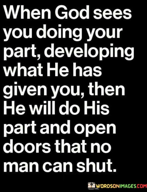 When-God-Sees-You-Doing-Your-Part-Developing-What-Quotes.jpeg