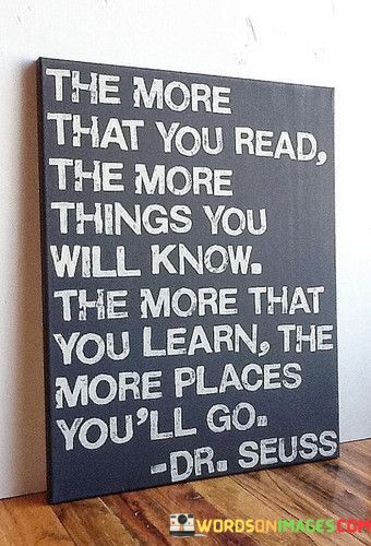 The-More-That-You-Read-The-More-Things-You-Quotes.jpeg