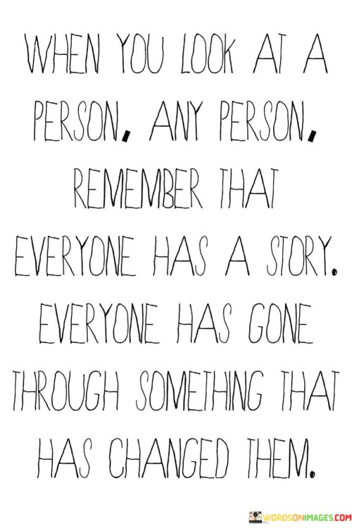 When-You-Look-At-A-Person-Any-Person-Remember-Quotes.jpeg