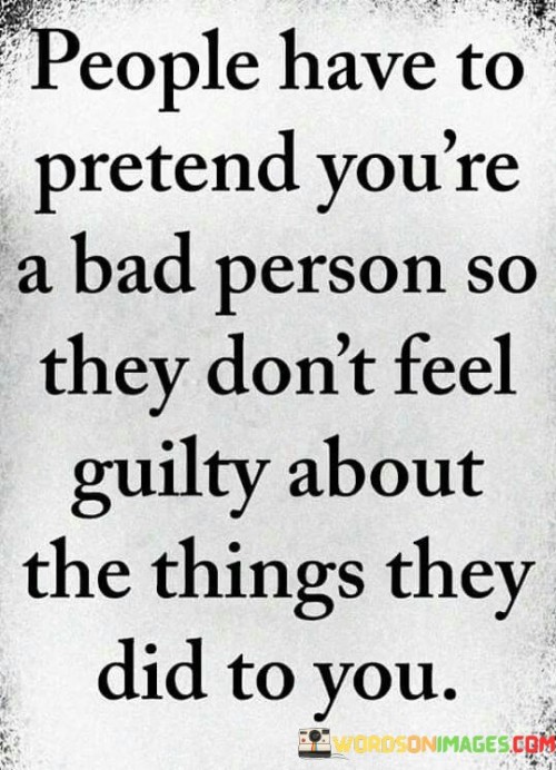 People-Have-To-Pretend-Youre-A-Bad-Person-So-They-Dont-Quotes.jpeg
