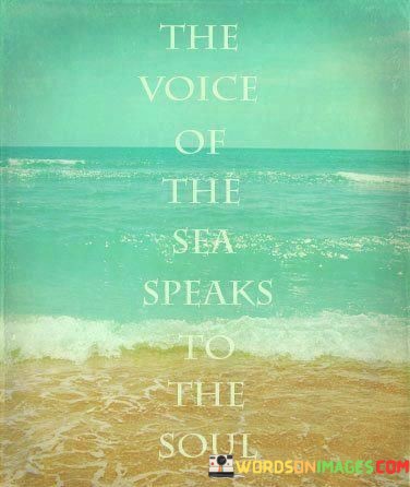 The-Voice-Of-The-Sea-To-The-Soul-Quotes.jpeg