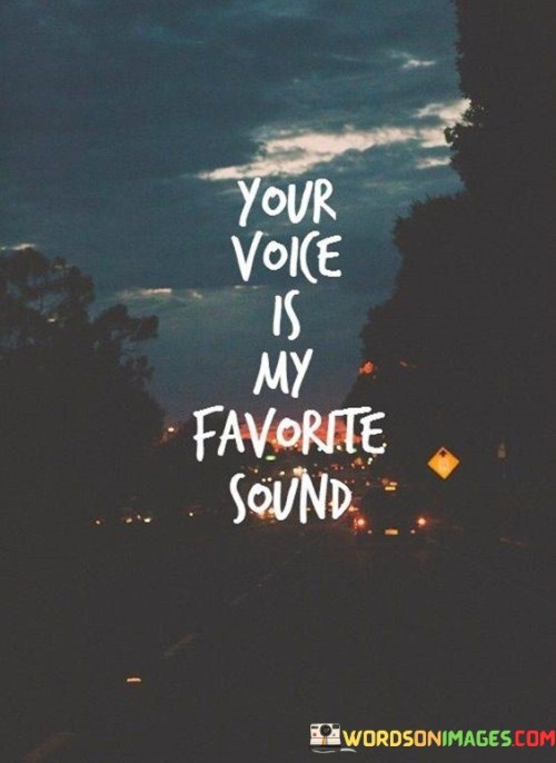 Your-Voice-Is-My-Favorite-Sound-Quotes.jpeg