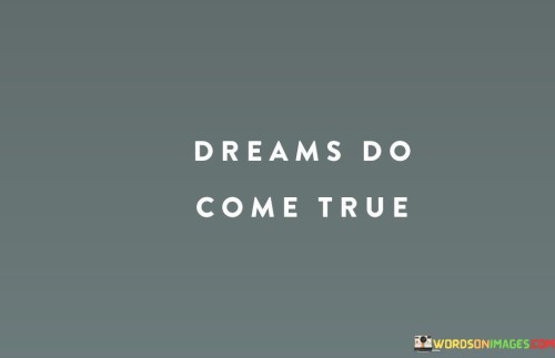 Dreams-Do-Come-True-Quotes.jpeg