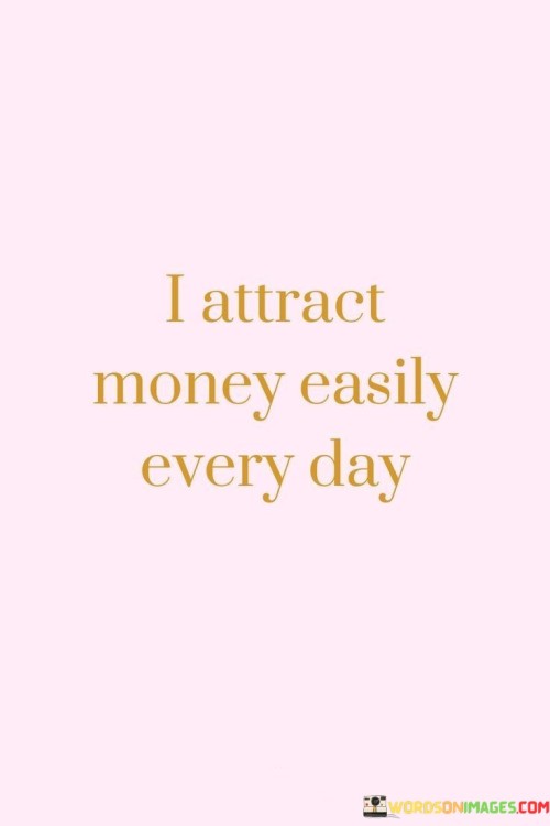 I-Attract-Money-Easily-Every-Day-Quotes.jpeg