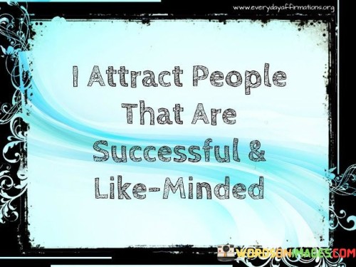 I-Attract-People-That-Are-Successful-And-Like-Quotes.jpeg