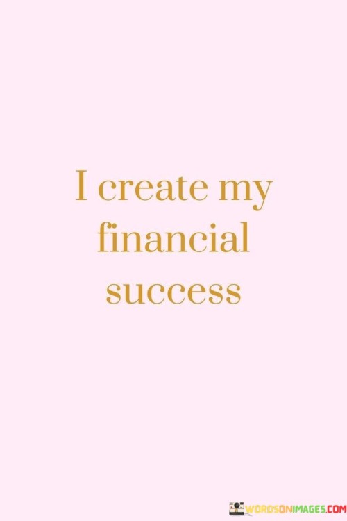 I-Create-My-Financial-Success-Quotes.jpeg