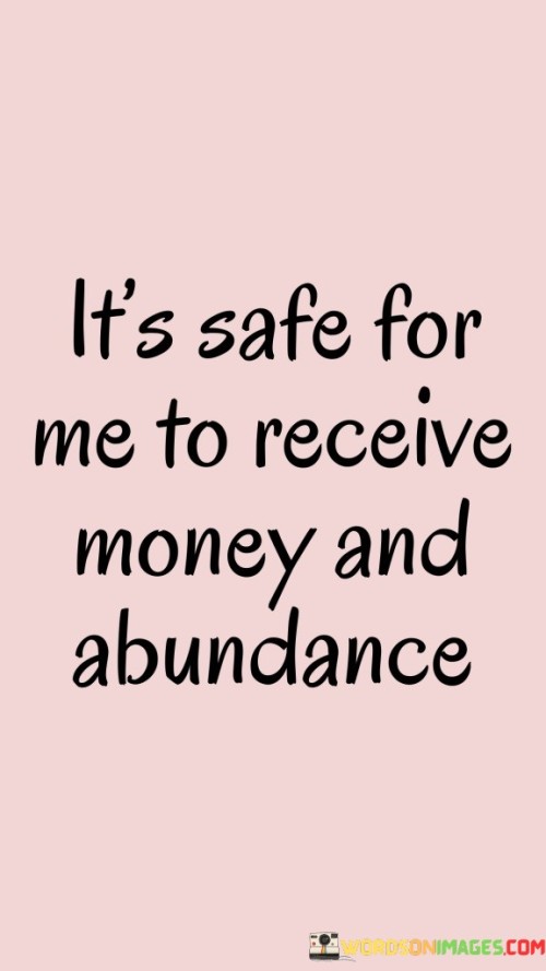Its-Safe-For-Me-To-Receive-Money-And-Abundance-Quotes.jpeg