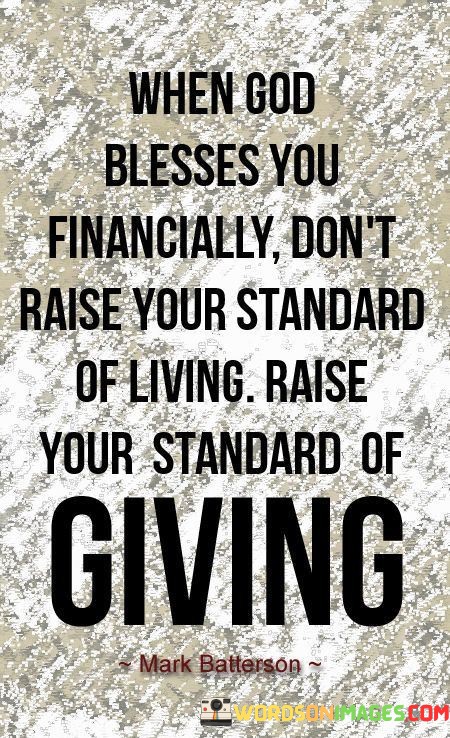 When-God-Blesses-You-Financially-Dont-Raise-Your-Standdard-Quotes.jpeg
