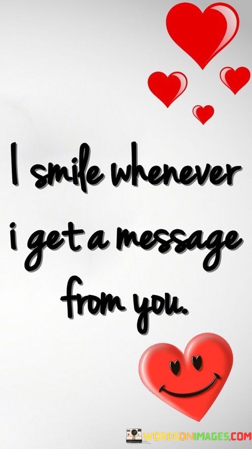 I-Smile-Whenever-I-Get-A-Message-From-You-Quotes.jpeg