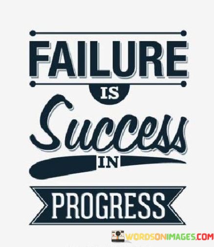 Failure-Is-Success-In-Progress-Quotes.jpeg