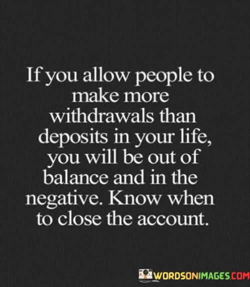 If-You-Allow-People-To-Make-More-Withdrawals-Than-Deposits-Quotes.jpeg