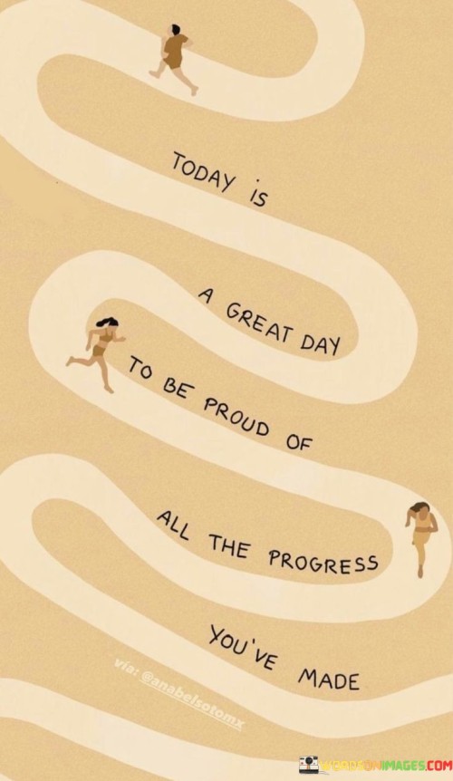Today-Is-A-Great-Day-To-Be-Proud-Of-All-Quotes.jpeg