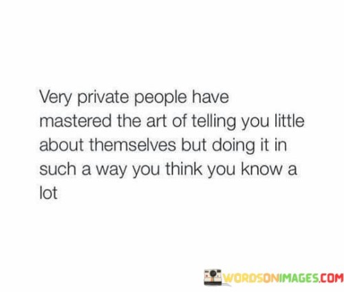 Very-Private-People-Have-Mastered-The-Art-Of-Telling-Quotes.jpeg