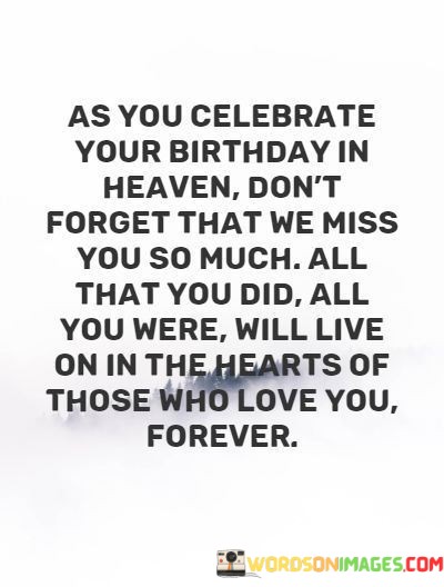 As-You-Celebrate-Your-Birthday-Heaven-Dont-Forget-That-We-Quotes.jpeg