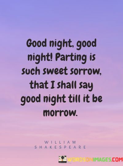 Good-Night-Good-Night-Parting-Is-Such-Sweet-Sorrow-Quotes.jpeg