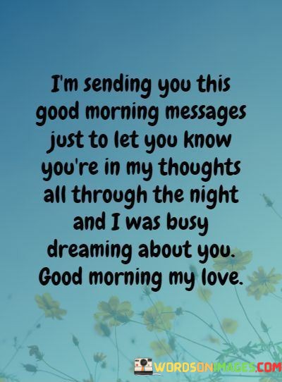 Im-Sending-You-This-Good-Morning-Messages-Just-To-Let-Quotes.jpeg
