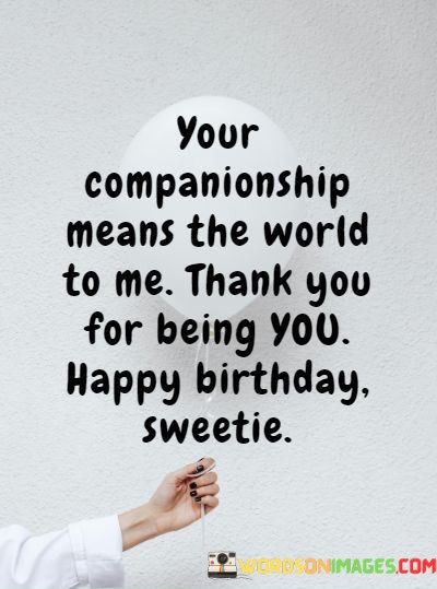 Your-Companionship-Means-The-World-To-Me-Thanks-You-For-Quotes.jpeg
