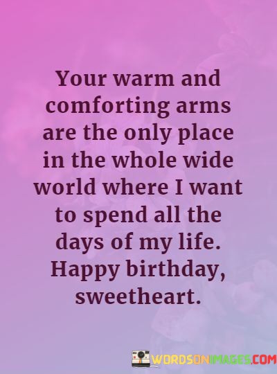 Your-Warm-And-Comforting-Arms-Are-The-Only-Place-In-The-Quotes.jpeg