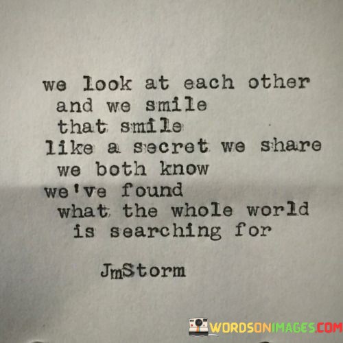 We-Look-At-Each-Other-And-We-Smile-That-Smile-Like-A-Quotes.jpeg