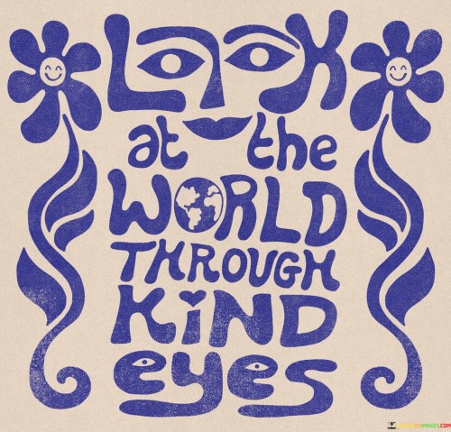 At-The-World-Through-Kind-Eyes-Quotes.jpeg