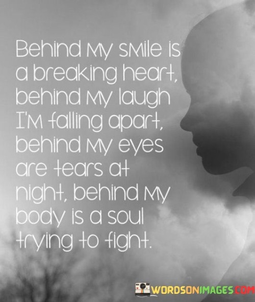 Behind-My-Smile-Is-A-Breaking-Heart-Behind-My-Laugh-Quotes.jpeg